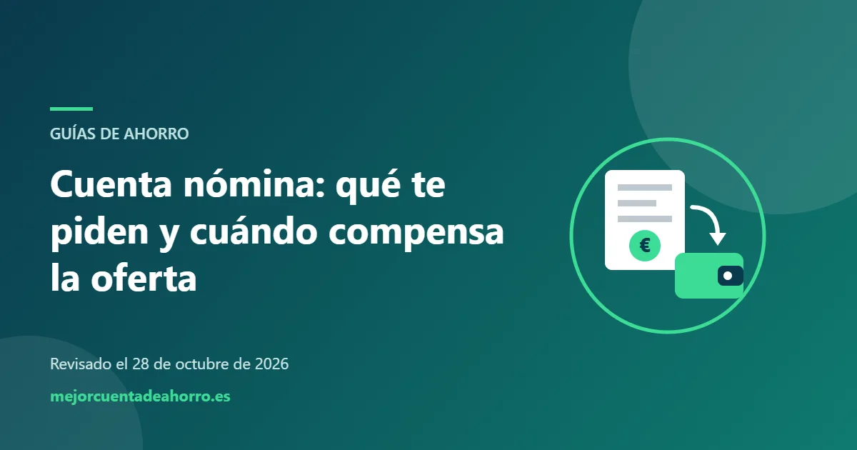 Ilustración: cuenta nómina, qué te piden y cuándo compensa la oferta