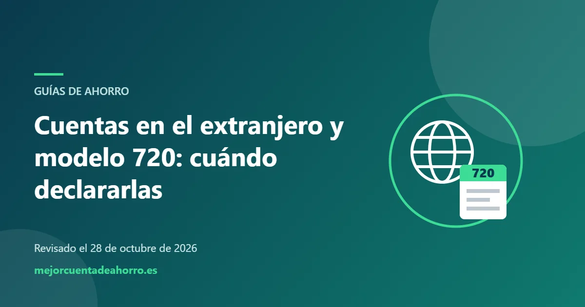 Ilustración: cuentas en el extranjero y modelo 720, cuándo declararlas